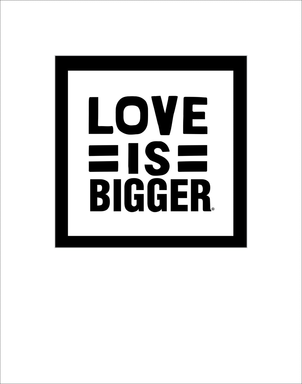 Love Is Bigger Print WB